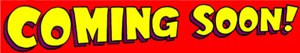 coming_soon_color_flat_300pix.jpg